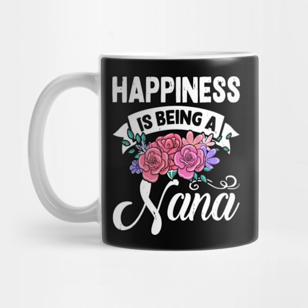 Happiness is Being a Nana Flower Mother's Day by Shrtitude